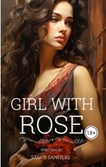 обложка книги Стейси Сандерс "Girl With Rose"